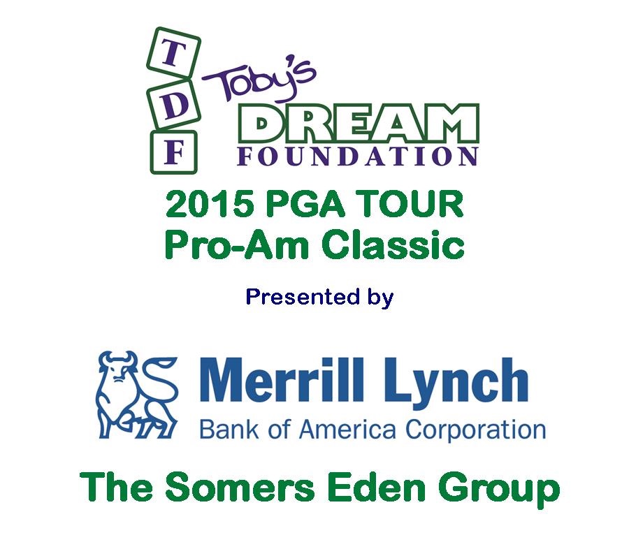 Toby's Dream Foundation 2015 PGA TOUR Pro Am Golf Classic presented by Merrill Lynch and The Somers Eden Group